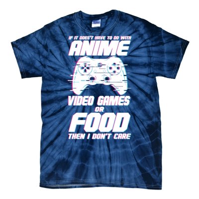 Anime Video Games Or Food Tie-Dye T-Shirt