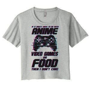 Anime Video Games Or Food Women's Crop Top Tee