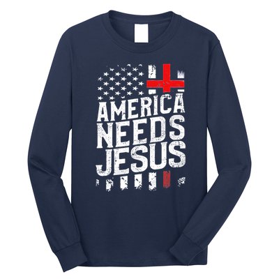 America Needs Jesus Long Sleeve Shirt
