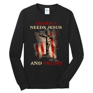 America Needs Jesus And Trump Pro Trump 2024 Tall Long Sleeve T-Shirt