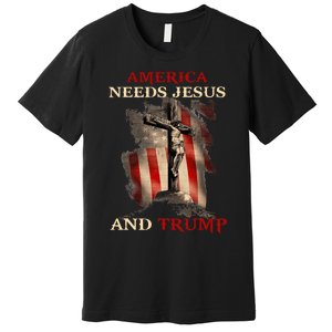 America Needs Jesus And Trump Pro Trump 2024 Premium T-Shirt