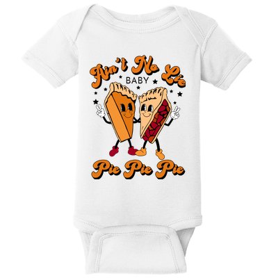 AinT No Lie Baby Pie Pie Pie Retro Thanksgiving Baby Bodysuit