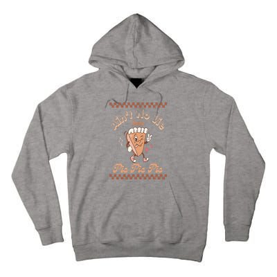 Ain't No Lie Baby Pie Pie Pie Groovy Pumpkin Thanksgiving Tall Hoodie