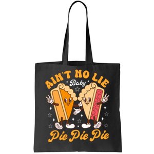 AintS No Lie Baby Pie Thanksgiving Funny Pie Pumpkin Fall Tote Bag