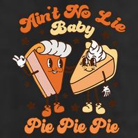 AinT No Lie Baby Pie Pie Pie Thanksgiving Pumpkin Pie 7 Panel Mesh Trucker Snapback Hat