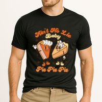 AinT No Lie Baby Pie Pie Pie Thanksgiving Pumpkin Pie Performance Shirt