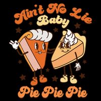 AinT No Lie Baby Pie Pie Pie Thanksgiving Pumpkin Pie Impact Tech Backpack