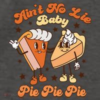 AinT No Lie Baby Pie Pie Pie Thanksgiving Pumpkin Pie Vector Backpack