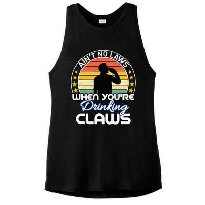 Aint No Laws When YouRe Drinking Claws Cute Funny Gift Ladies PosiCharge Tri-Blend Wicking Tank