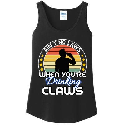 Aint No Laws When YouRe Drinking Claws Cute Funny Gift Ladies Essential Tank