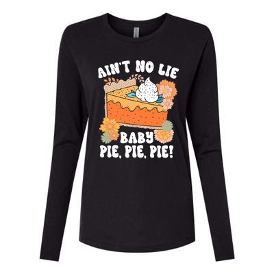 Ain't No Lie Baby Pie Pie Pie Funny Thanksgivin Food Womens Cotton Relaxed Long Sleeve T-Shirt