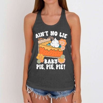 Ain't No Lie Baby Pie Pie Pie Funny Thanksgivin Food Women's Knotted Racerback Tank