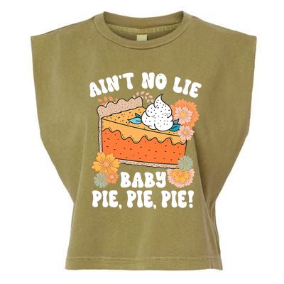 Ain't No Lie Baby Pie Pie Pie Funny Thanksgivin Food Garment-Dyed Women's Muscle Tee