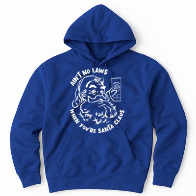 AinT No Laws When YouRe Santa Claus Holiday Ing Gift Hoodie