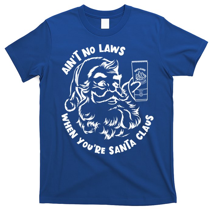 AinT No Laws When YouRe Santa Claus Holiday Ing Gift T-Shirt