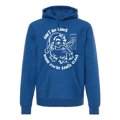 AinT No Laws When YouRe Santa Claus Holiday Ing Gift Premium Hoodie