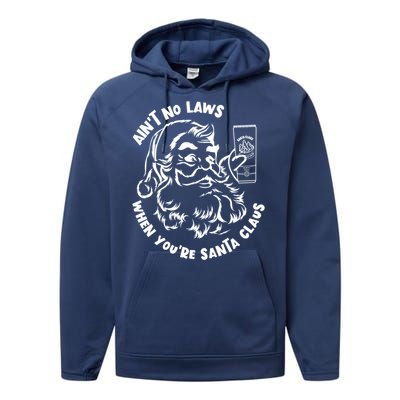 AinT No Laws When YouRe Santa Claus Holiday Ing Gift Performance Fleece Hoodie