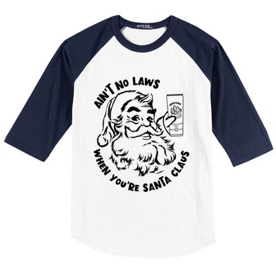 AinT No Laws When YouRe Santa Claus Holiday Ing Gift Baseball Sleeve Shirt