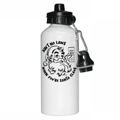 AinT No Laws When YouRe Santa Claus Holiday Ing Gift Aluminum Water Bottle