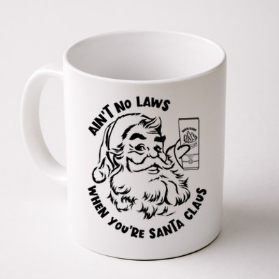 AinT No Laws When YouRe Santa Claus Holiday Ing Gift Coffee Mug