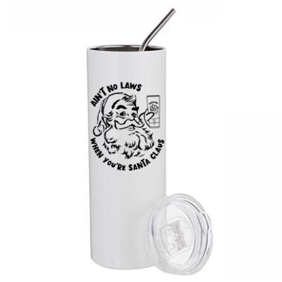 AinT No Laws When YouRe Santa Claus Holiday Ing Gift Stainless Steel Tumbler