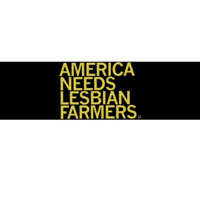 America Needs Lesbian Farmers Bumper Sticker