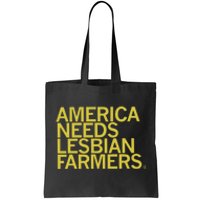 America Needs Lesbian Farmers Tote Bag