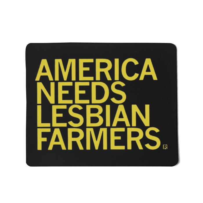 America Needs Lesbian Farmers Mousepad