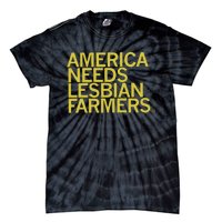 America Needs Lesbian Farmers Tie-Dye T-Shirt