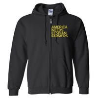 America Needs Lesbian Farmers Full Zip Hoodie