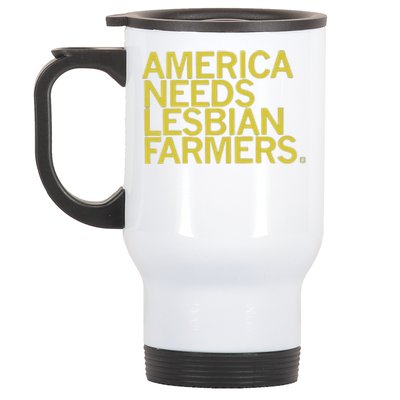 America Needs Lesbian Farmers Stainless Steel Travel Mug