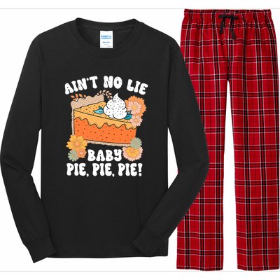 Ain't No Lie Baby Pie Pie Pie Pumpkin Funny Thanksgivin Food Long Sleeve Pajama Set