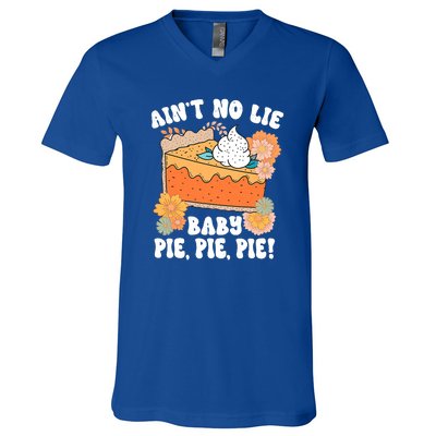 Ain't No Lie Baby Pie Pie Pie Pumpkin Funny Thanksgivin Food V-Neck T-Shirt