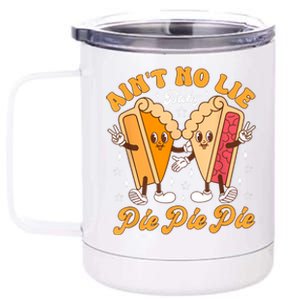 AintS No Lie Baby Pie Thanksgiving Funny Pie Pumpkin Fall 12 oz Stainless Steel Tumbler Cup