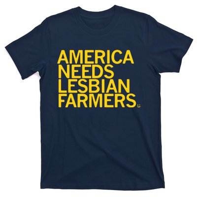 America Needs Lesbian Farmers T-Shirt