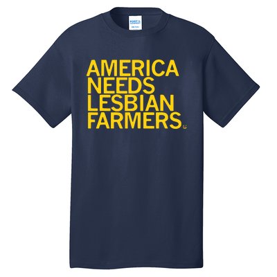 America Needs Lesbian Farmers Tall T-Shirt