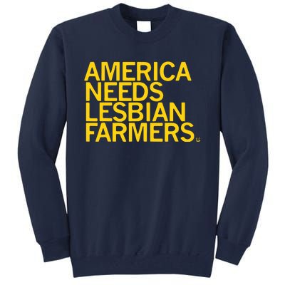 America Needs Lesbian Farmers Tall Sweatshirt