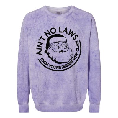 Aint No Laws When Youre Drinking With Claus Christmas July Colorblast Crewneck Sweatshirt