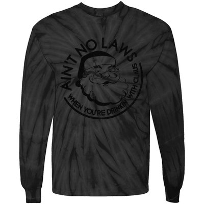 Aint No Laws When Youre Drinking With Claus Christmas July Tie-Dye Long Sleeve Shirt