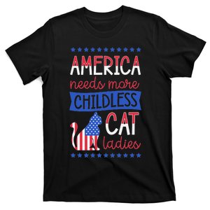 America Needs More Childless Cat Ladies Childless T-Shirt