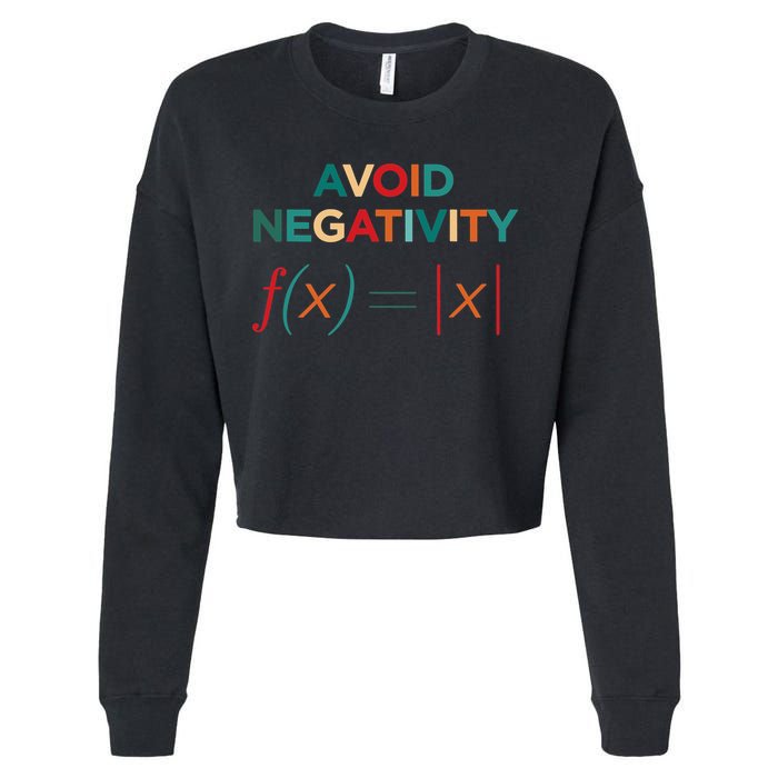 Avoid Negativity Math Equation Funny Math Teacher Cropped Pullover Crew