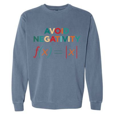 Avoid Negativity Math Equation Funny Math Teacher Garment-Dyed Sweatshirt