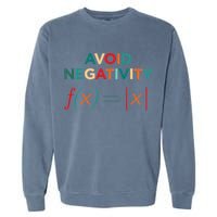Avoid Negativity Math Equation Funny Math Teacher Garment-Dyed Sweatshirt