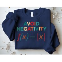 Avoid Negativity Math Equation Funny Math Teacher Sweatshirt