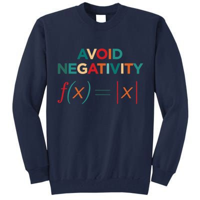 Avoid Negativity Math Equation Funny Math Teacher Tall Sweatshirt