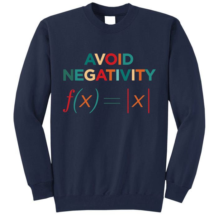 Avoid Negativity Math Equation Funny Math Teacher Tall Sweatshirt