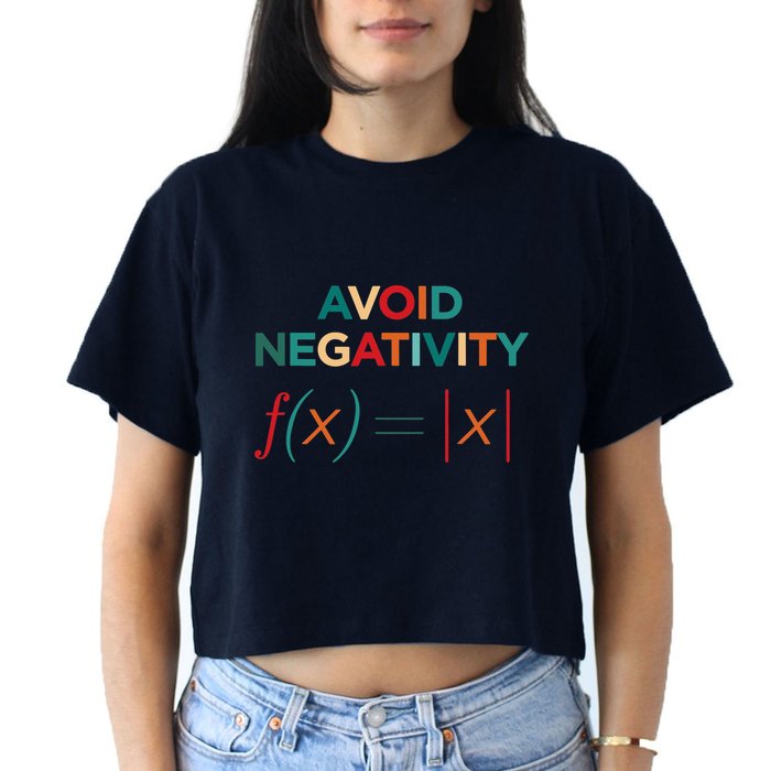 Avoid Negativity Math Equation Funny Math Teacher Crop Top