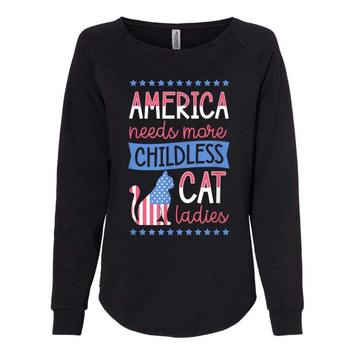 America Needs More Childless Cat Ladies Childless Womens California Wash Sweatshirt