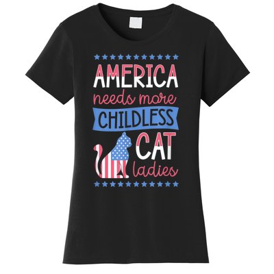 America Needs More Childless Cat Ladies Childless Women's T-Shirt