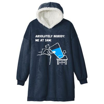 Absolutely Nobody Me At 3am Funny Meme Gift Hooded Wearable Blanket